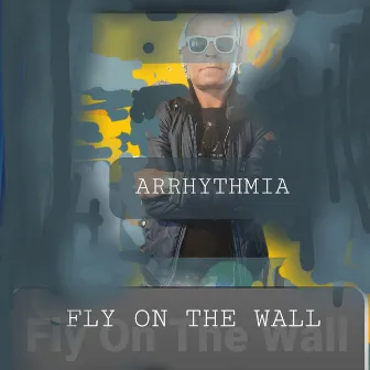 Fly on the Wall by Arrhythmia