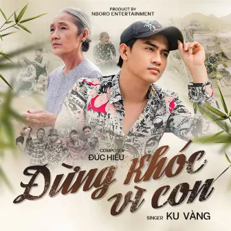 Đừng Khóc Vì Con by NBoro