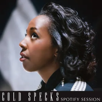 Spotify Session by Cold Specks