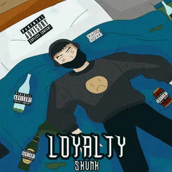 LOYALTY by Skvnk