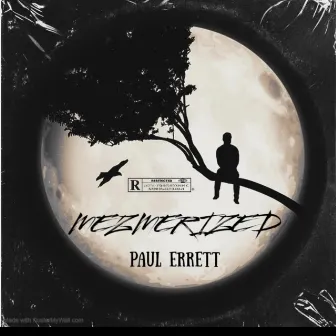 Mesmerized by Paul Errett