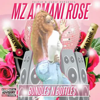 Bundles N Bottles by Armani Rose