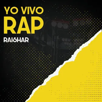 Yo Vivo Rap by Raishar