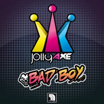 Bad Boy EP by Jolly Axe