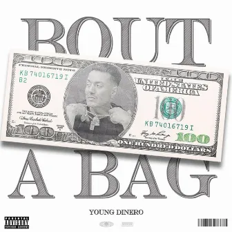 BOUT A BAG by Young Dinero