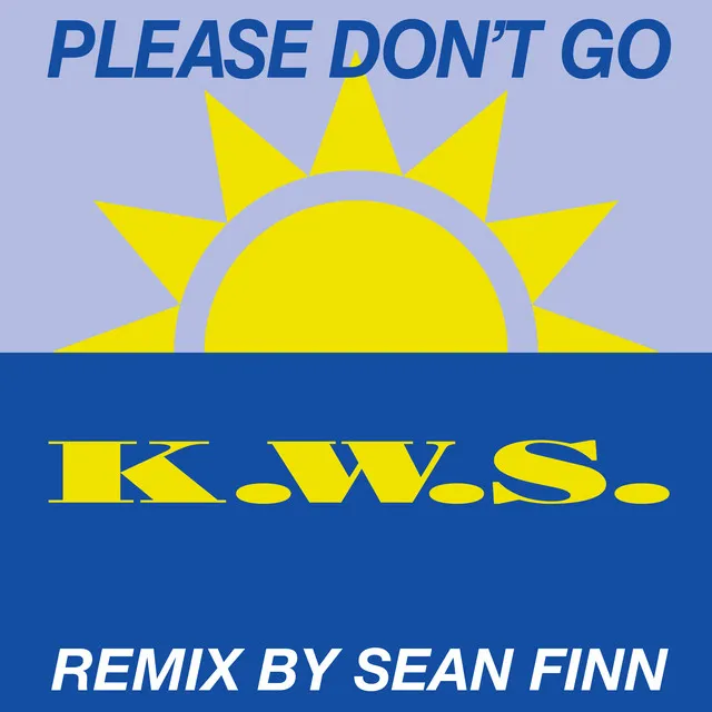 Please Don't Go (Sean Finn Remix)