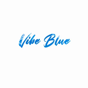 Vibe Blue by 4EVER GANG!