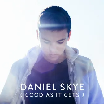 Good As It Gets by Daniel Skye