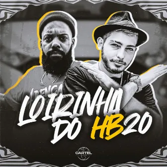 Loirinha do HB20 by Mc Eze da LP