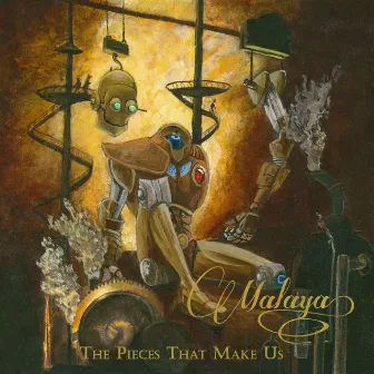 The Pieces That Make Us by Malaya