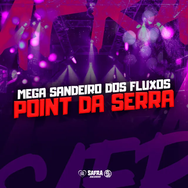 Mega Sandeiro dos Fluxos (Point da Serra)