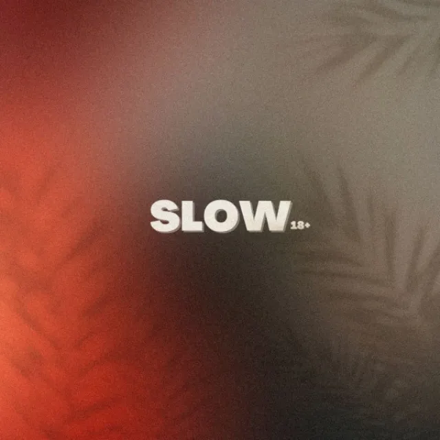 Slow