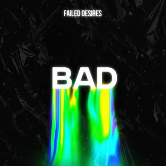 Bad by Failed Desires