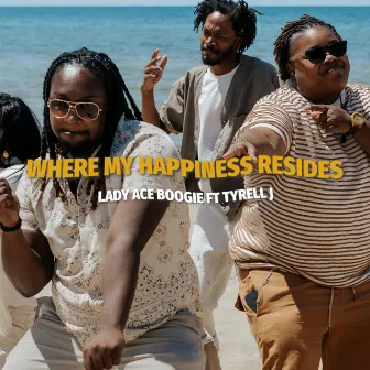 Where My Happiness Resides by Lady Ace Boogie