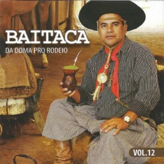 Da Doma pro Rodeio, Vol. 12 by Baitaca