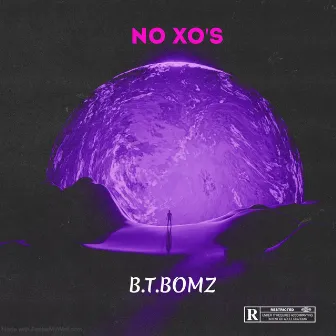 No Xo's by B.T.BOMZ