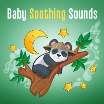 Baby Soothing Sounds – Cradle Song, Hush Little Baby, Calm Instrumental Sounds for Sleep, Tranquility and Peacefulness, Quiet Music by Baby Lullaby Music