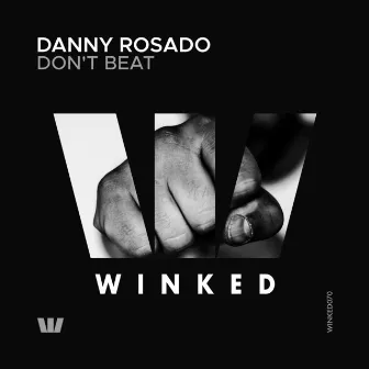 Don't Beat by Danny Rosado