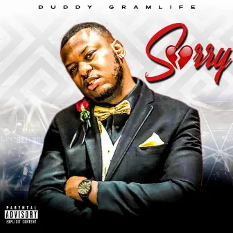 Sorry by Duddy GramLife