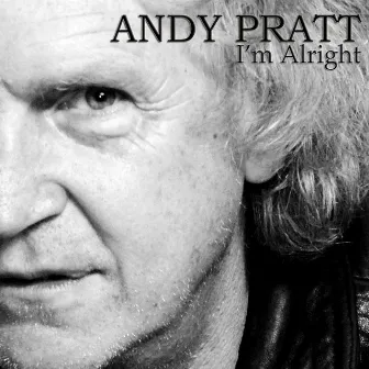 I'm Alright by Andy Pratt