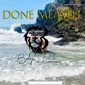 Done Me Well by Bolaji Judah