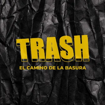 El Camino de la Basura by Trash