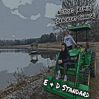 Noticed [Crackers Change] (Remix) by E & D Standard