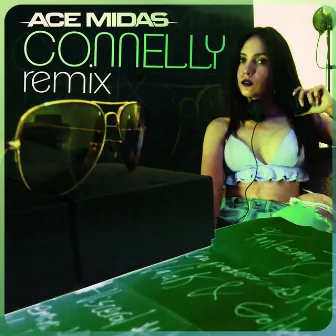 Connelly (Remix) by Ace Midas