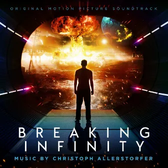 Breaking Infinity (Original Motion Picture Soundtrack) by Christoph Allerstorfer