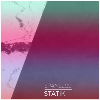 Statik by Spanless