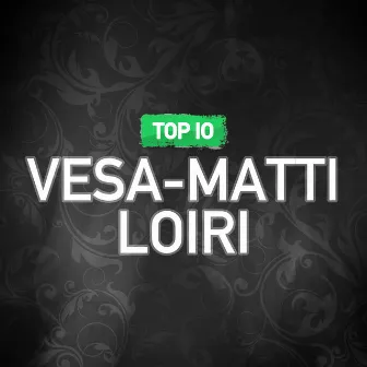 TOP 10 by Vesa-Matti Loiri