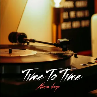 Time to Time by Nms deep