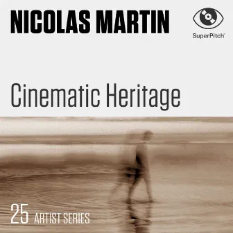 Cinematic Heritage by Nicolas Martin