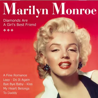 Diamonds Are a Girl's Best Friend by Marilyn Monroe