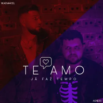 Te Amo (Já Faz Tempo) by AGNESS