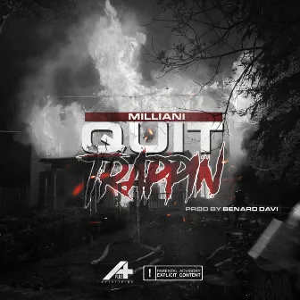 Quit Trappin by Milliani