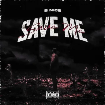 Save Me by B-nice