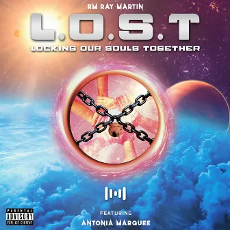 L.O.S.T Locking Our Souls Together by RM Ray Martin