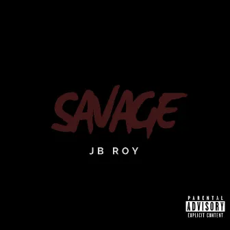 Savage by JB Roy