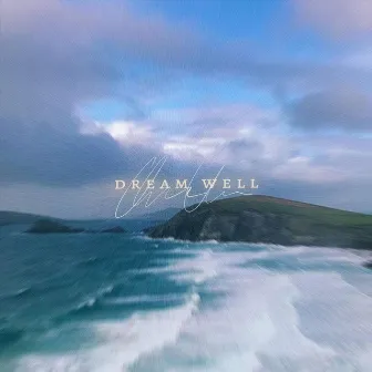 Dream Well by Charlie Urick