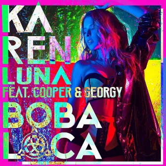 Boba Loca (Remix) by KAREN LUNA