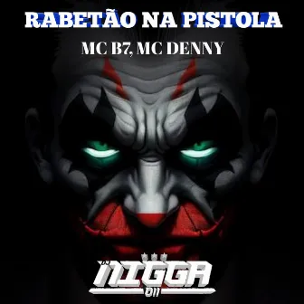 RABETÃO NA PISTOLA by Dj Nigga011