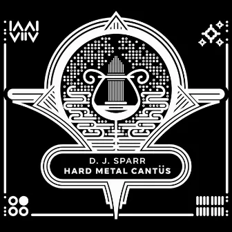 Hard Metal Cantüs by D. J. Sparr