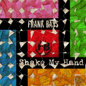 Shake My Hand by Frankbass