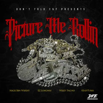 Picture Me Rollin (feat. 4BABYTUBBS) by Weezy Pacino