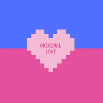 Original Love by Kerano