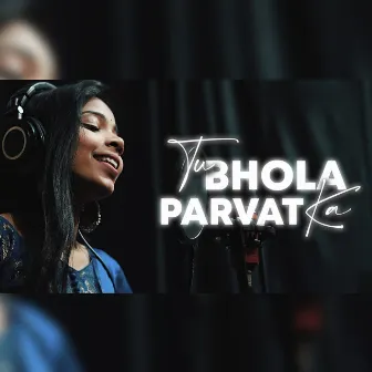 Tu Bhola Parvat Ka by Gravity Music India