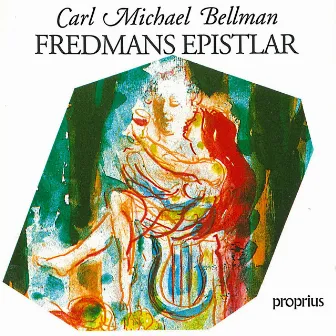 Carl Michael Bellman: Fredmans epistlar by Carl Michael Bellman