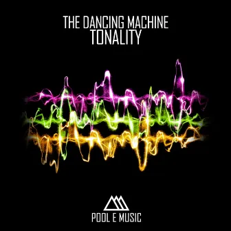 Tonality by The Dancing Machine