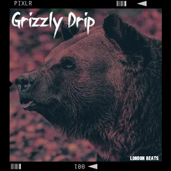 Grizzly Drip by London